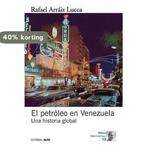 El petróleo en Venezuela. Una historia global 9789803544065, Boeken, Verzenden, Zo goed als nieuw, Rafael Arraiz Lucca