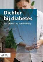 Dichter bij diabetes | 9789036810524, Boeken, Studieboeken en Cursussen, Verzenden, Nieuw