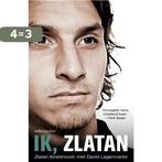 Ik, Zlatan 9789026335969 David Lagercrantz, Boeken, Verzenden, Zo goed als nieuw, David Lagercrantz