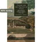 Slavery And The Politics Of Place 9781107079342, Verzenden, Gelezen, Elizabeth A. Bohls