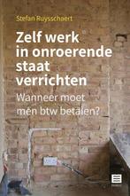 9789046611623 Zelf werk in onroerende staat verrichten, Verzenden, Zo goed als nieuw, Stefan Ruysschaert