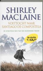 Voettocht naar Santiago de Compostela 9789022531655, Verzenden, Zo goed als nieuw, Shirley MacLaine