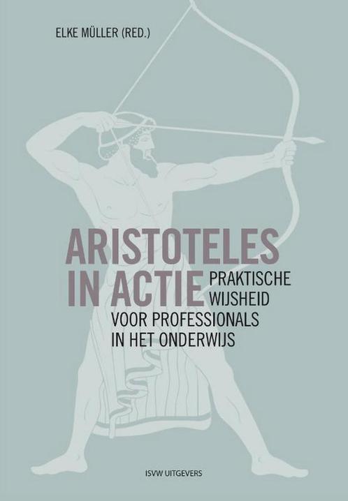 Aristoteles in actie 9789492538666, Boeken, Filosofie, Zo goed als nieuw, Verzenden