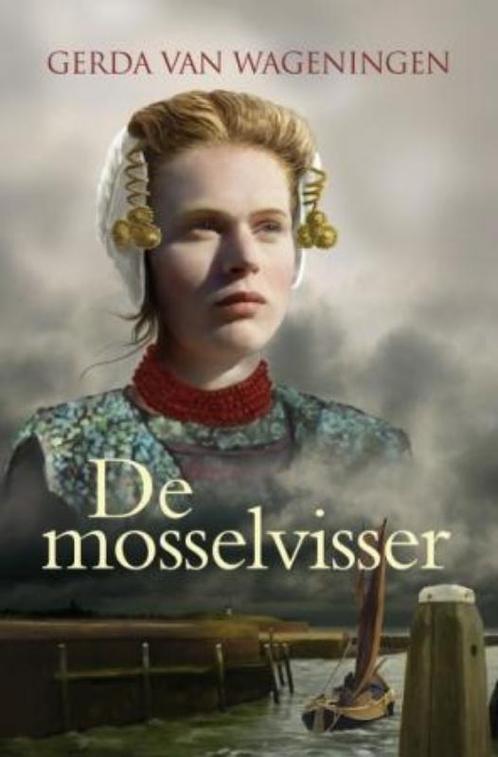 De mosselvisser 9789059775886 Gerda van Wageningen, Boeken, Streekboeken en Streekromans, Gelezen, Verzenden