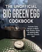 9798504883977 The Unofficial Big Green Egg Cookbook, Boeken, Nieuw, Adam Jones, Verzenden