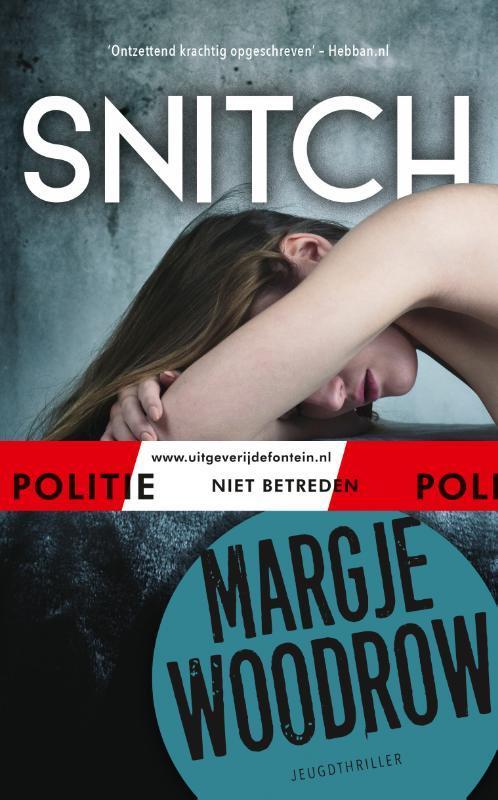 Snitch / Politie niet betreden 9789026145209 Margje Woodrow, Boeken, Kinderboeken | Jeugd | 13 jaar en ouder, Gelezen, Verzenden