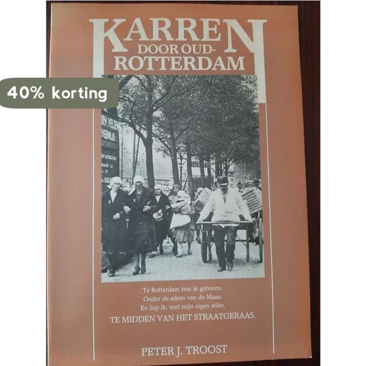 Karren door oud-rotterdam 9789061002826 Troost, Boeken, Reisgidsen, Gelezen, Verzenden