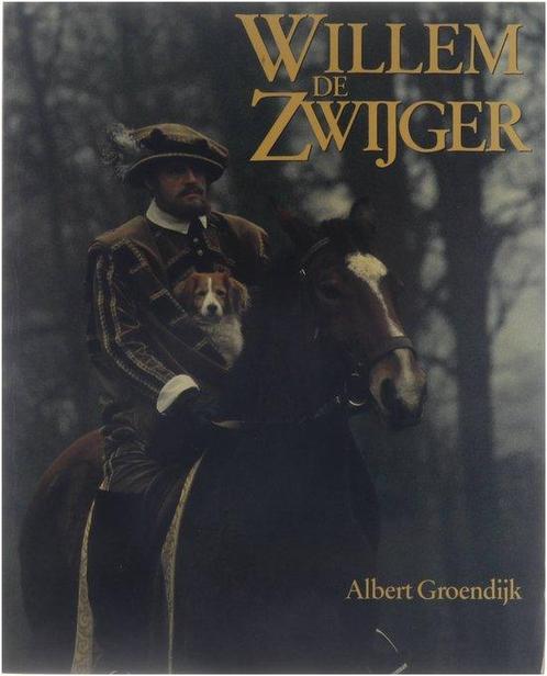 Willem de Zwijger 9789067900027 Albert Groendijk, Boeken, Overige Boeken, Gelezen, Verzenden
