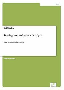 Doping im professionellen Sport:Eine okonomische Analyse.by, Boeken, Sportboeken, Zo goed als nieuw, Verzenden
