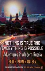 Nothing is True and Everything is Possible 9780571308019, Boeken, Gelezen, Peter Pomerantsev, Verzenden