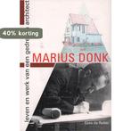Marius Donk, leven en werk van een gedreven architect. /, Boeken, Geschiedenis | Stad en Regio, Verzenden, Gelezen, K. de Ruiter
