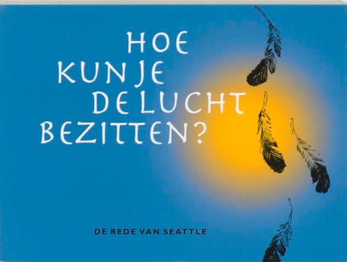 Hoe kun je de lucht bezitten ? 9789062241989 Seattle, Boeken, Romans, Gelezen, Verzenden