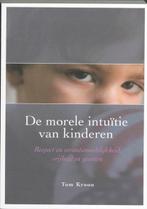 De morele intuïtie van kinderen | 9789088500800 | T. Kroon, Boeken, Zo goed als nieuw, T. Kroon