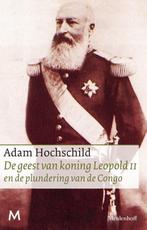 9789029087872 De geest van koning Leopold II en de plunde..., Verzenden, Zo goed als nieuw, Adam Hochschild