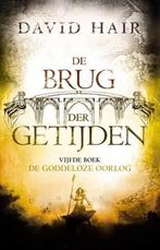 De goddeloze oorlog / De Brug der Getijden / 5 9789024568314, Boeken, Verzenden, Zo goed als nieuw, David Hair