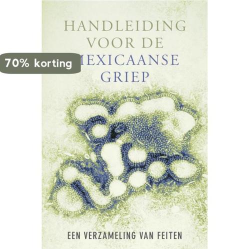Handleiding Voor De Mexicaanse Griep 9789085161547 H. Jansen, Boeken, Gezondheid, Dieet en Voeding, Gelezen, Verzenden