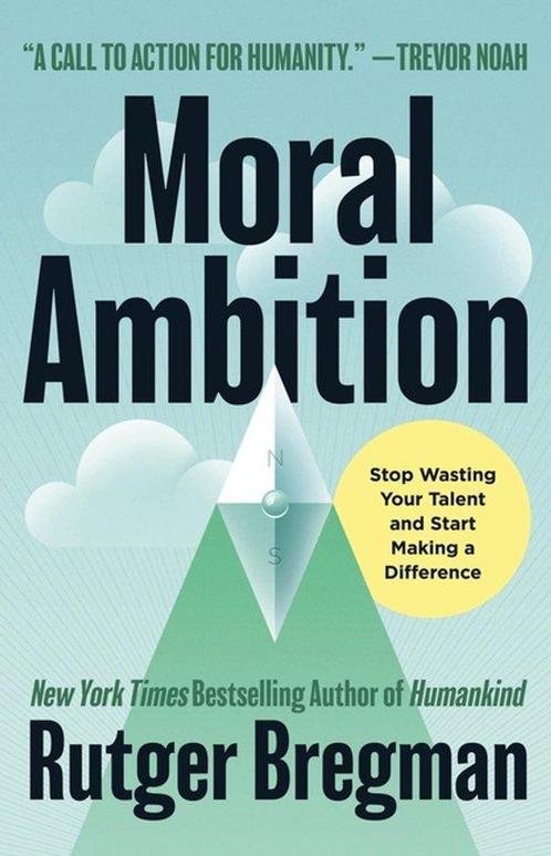 9780316580359 Moral Ambition Rutger Bregman, Boeken, Studieboeken en Cursussen, Nieuw, Verzenden