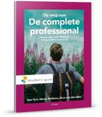 9789001865443 Op weg naar...de complete professional, Boeken, Verzenden, Zo goed als nieuw, Roel Grit