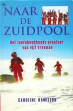 NAAR DE ZUIDPOOL 9789044301137 C. Hamilton, Boeken, Verzenden, Zo goed als nieuw, C. Hamilton