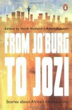 From JoBurg to Jozi: Stories, Roberts, Adam,Holland, Heidi,, Gelezen, Heidi Holland, Adam Roberts, Verzenden