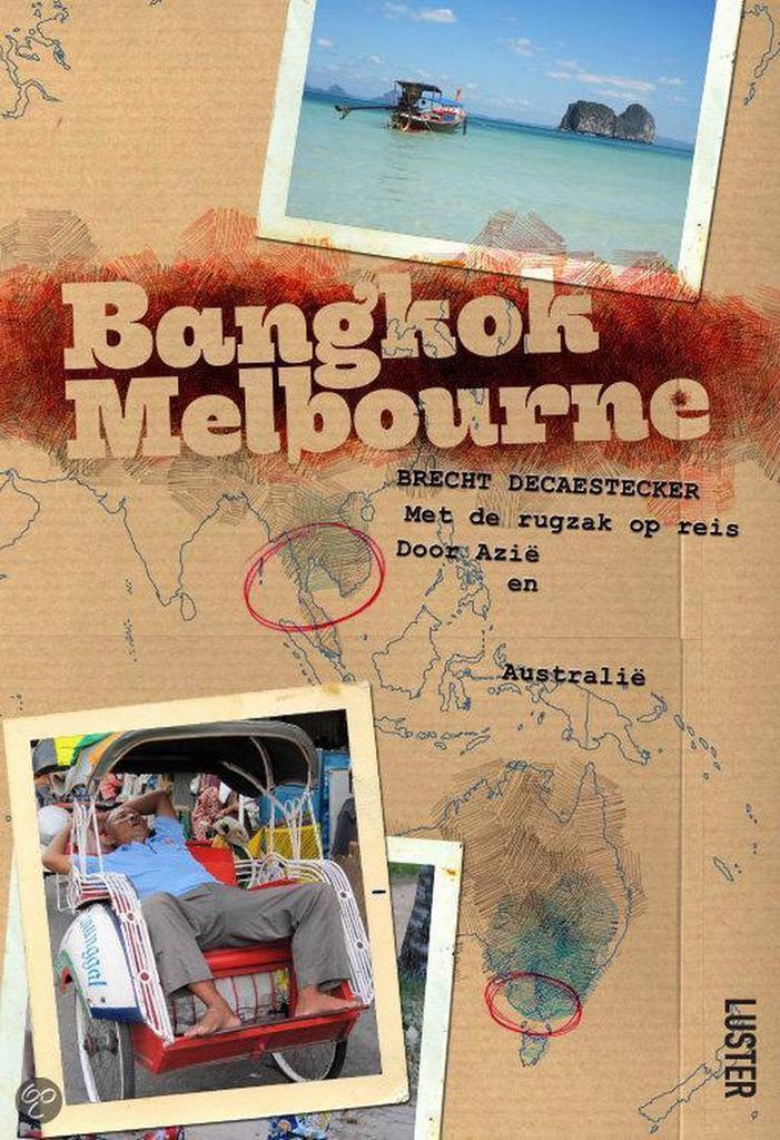 Bangkok - Melbourne 9789460580628 Brecht Decaestecker, Boeken, Reisverhalen, Zo goed als nieuw, Verzenden
