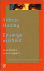 Eeuwige wijsheid / Klassieken van wijsheid 9789021540672, Verzenden, Zo goed als nieuw, A. Huxley