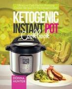 Ketogenic Instant Pot Cookbook: Ultra Low Carb Electric, Gelezen, Donna Hunter, Verzenden