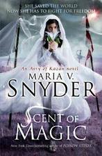 An Avry of Kazan novel: Scent of magic by Maria V Snyder, Boeken, Gelezen, Maria V. Snyder, Verzenden