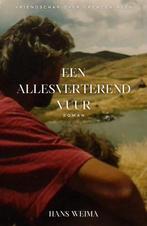 Roman Een allesverterend vuur 9789463285315 Hans Weima, Verzenden, Zo goed als nieuw, Hans Weima