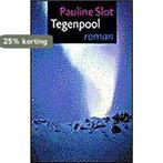 Tegenpool 9789029537605 P. Slot, Verzenden, Gelezen, P. Slot