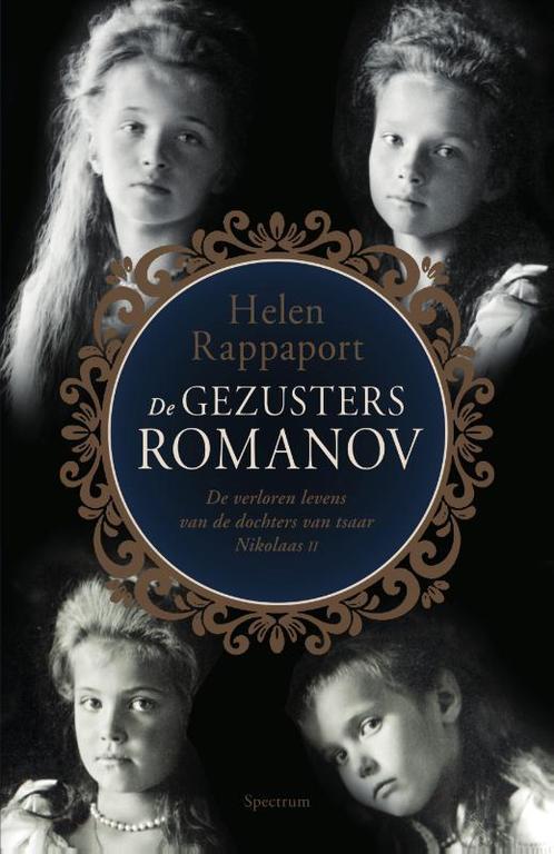 De gezusters Romanov 9789000344871 Helen Rappaport, Boeken, Overige Boeken, Zo goed als nieuw, Verzenden