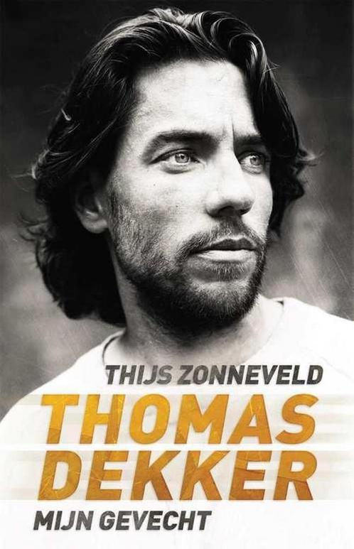 Thomas Dekker, mijn gevecht - Thijs Zonneveld 9789048850341, Boeken, Overige Boeken, Gelezen, Verzenden