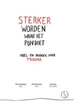 Sterker worden waar het pijn doet 9789491411489, Boeken, Verzenden, Zo goed als nieuw, Ybe Casteleyn