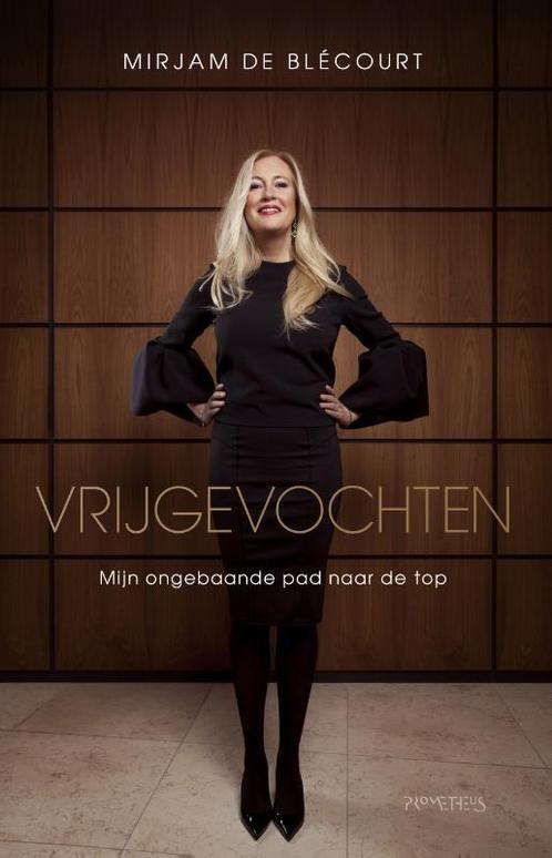 Vrijgevochten 9789044639506 Mirjam De Blécourt, Boeken, Literatuur, Gelezen, Verzenden