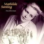 cd - Mathilde Santing - Out Of This Dream, Verzenden, Zo goed als nieuw