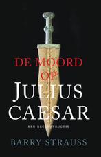 De Moord Op Julius Caesar | 9789401920407 | Strauss, Barry, Boeken, Ophalen of Verzenden, Nieuw, Strauss, Barry