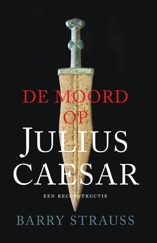 De Moord Op Julius Caesar | 9789401920407 | Strauss, Barry, Boeken, Geschiedenis | Wereld, Nieuw, Ophalen of Verzenden