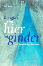 REISGIDS VAN HIER TOT GINDER 9789030411031 Adri Bosch, Verzenden, Gelezen, Adri Bosch