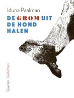 De grom uit de hond halen 9789021418070 Iduna Paalman, Boeken, Verzenden, Zo goed als nieuw, Iduna Paalman