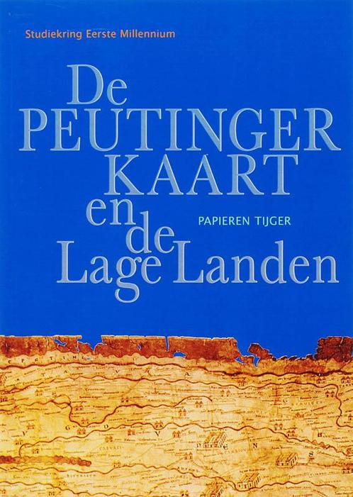 De Peutinger-kaart en de Lage Landen / Vergeten Verleden van, Boeken, Geschiedenis | Wereld, Zo goed als nieuw, Verzenden