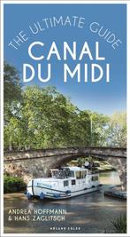 9781472980038 Canal du Midi The Ultimate Guide, Boeken, Verzenden, Nieuw, Andrea Hoffmann