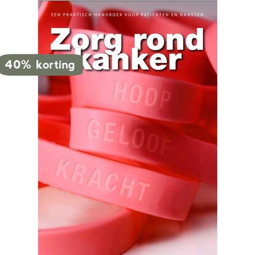 Zorg rond kanker 9789490877033, Boeken, Gezondheid, Dieet en Voeding, Gelezen, Verzenden