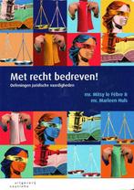 Met recht bedreven!, Boeken, Studieboeken en Cursussen, Overige niveaus, Ophalen of Verzenden, Zo goed als nieuw