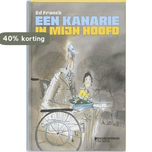 Een kanarie in mijn hoofd 9789059083820 Ed Franck, Boeken, Kinderboeken | Jeugd | onder 10 jaar, Gelezen, Verzenden