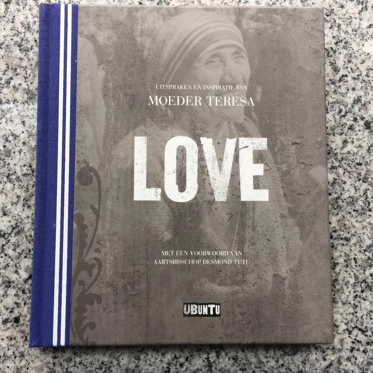 Love. Uitspraken en inspiratie van Moeder Teresa, Boeken, Esoterie en Spiritualiteit, Overige onderwerpen, Gelezen, Achtergrond en Informatie
