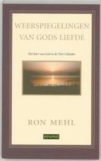 Weerspiegelingen van Gods liefde 9789063181857, Gelezen, [{:name=>'R. Mehl', :role=>'A01'}, {:name=>'E.M. de Boer-van Vliet', :role=>'B06'}]