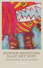 Zonder monsters gaat het niet 9789492183088 Bob Becking, Boeken, Verzenden, Gelezen, Bob Becking