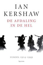 De afdaling in de hel 9789000346950 Ian Kershaw, Boeken, Verzenden, Zo goed als nieuw, Ian Kershaw