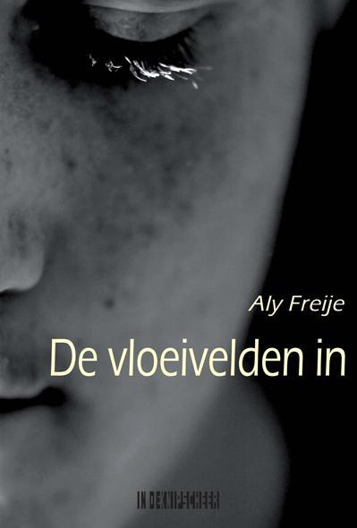 De vloeivelden in 9789062659821 Aly Freije, Boeken, Romans, Gelezen, Verzenden