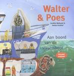 Aan boord van de vissersboot / Walter & Poes 9789081819428, Verzenden, Zo goed als nieuw, Caroline Melissant